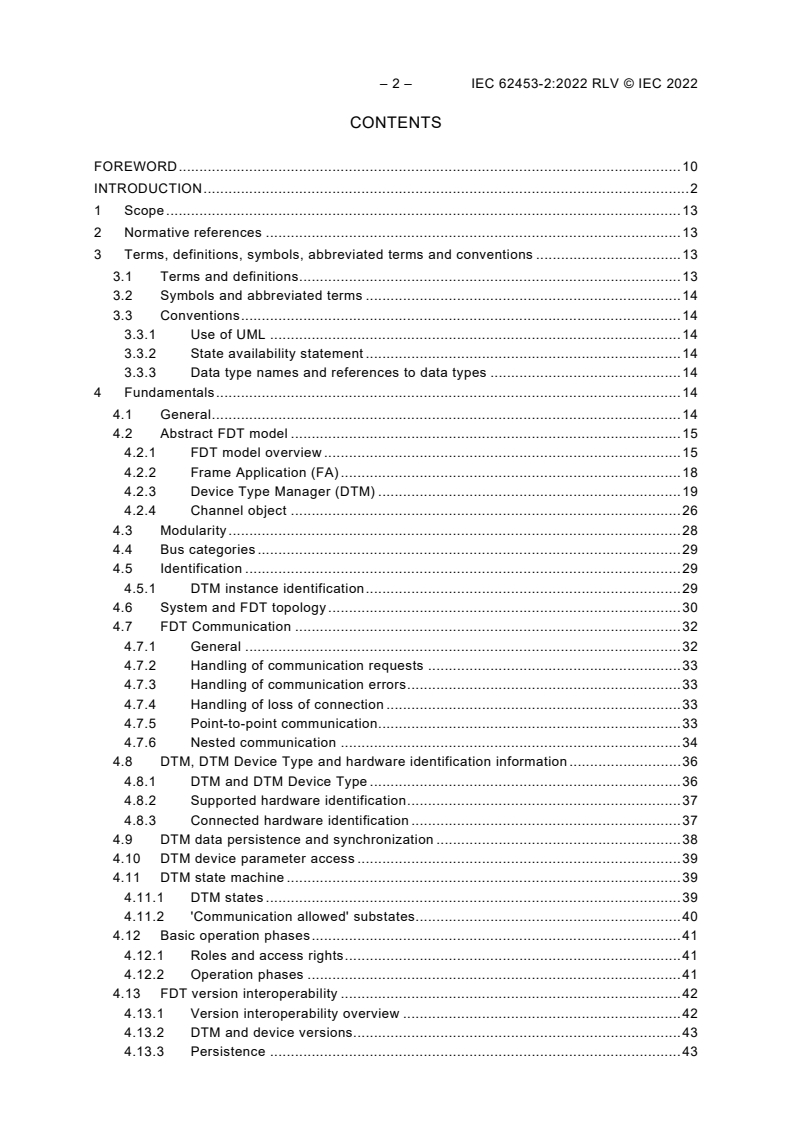 IEC 62453-2:2022 IEC 62453-2:2022 RLV - Field device tool (FDT) interface specification - Part 2: Concepts and detailed description
Released:8/31/2022
Isbn:9782832256527 - Page 4 preview
