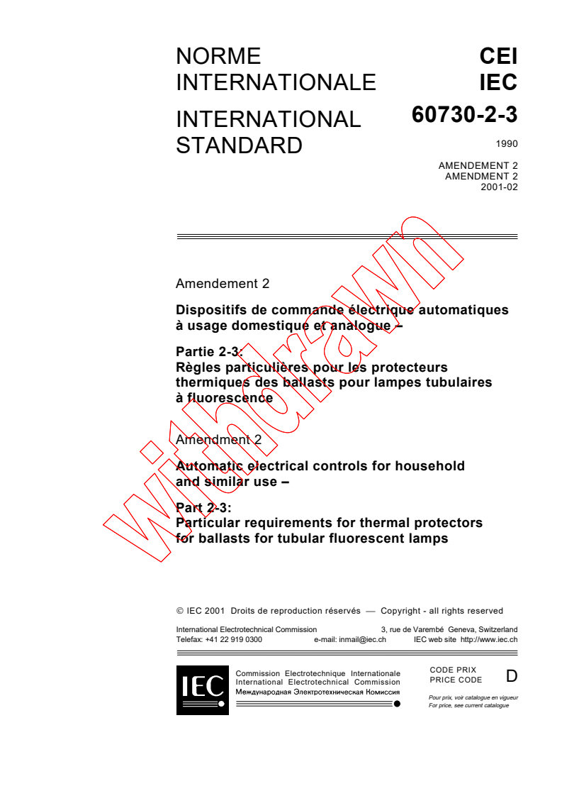 IEC 60730-2-3:1990/AMD2:2001 - Amendment 2 - Automatic electrical controls for household and similar use. Part 2: Particular requirements for thermal protectors for ballasts for tubular fluorescent lamps
Released:2/15/2001
Isbn:2831856221