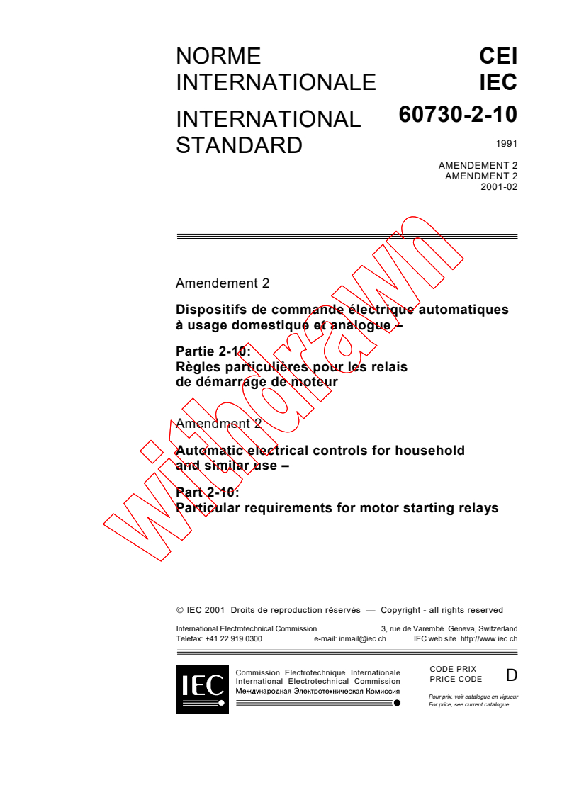 IEC 60730-2-10:1991/AMD2:2001 - Amendment 2 - Automatic electrical controls for household and similar use - Part 2: Particular requirements for electrically operated motor starting relays
Released:2/15/2001
Isbn:283185623X