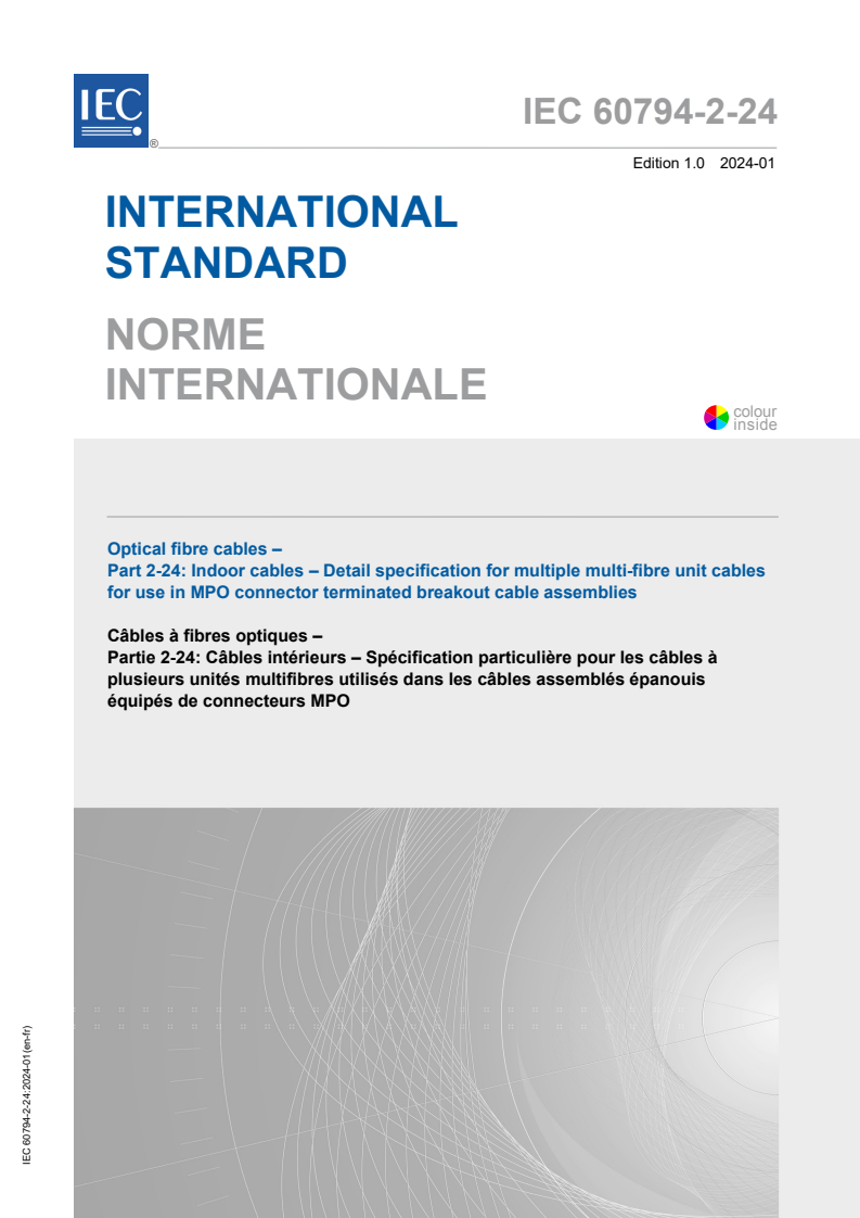 IEC 60794-2-24:2024 - Optical fibre cables - Part 2-24: Indoor cables - Detail specification for multiple multi-fibre unit cables for use in MPO connector terminated breakout cable assemblies
Released:1/26/2024
Isbn:9782832281505