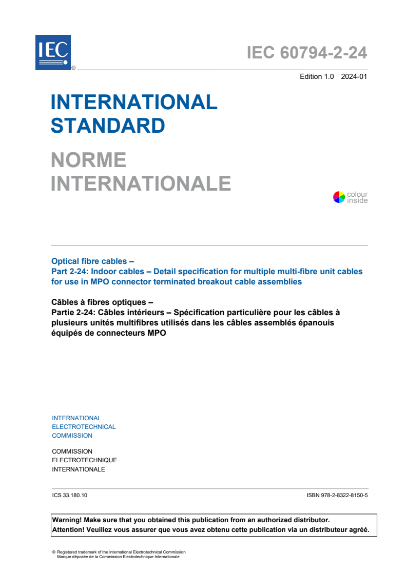 IEC 60794-2-24:2024 - Optical fibre cables - Part 2-24: Indoor cables - Detail specification for multiple multi-fibre unit cables for use in MPO connector terminated breakout cable assemblies
Released:1/26/2024
Isbn:9782832281505