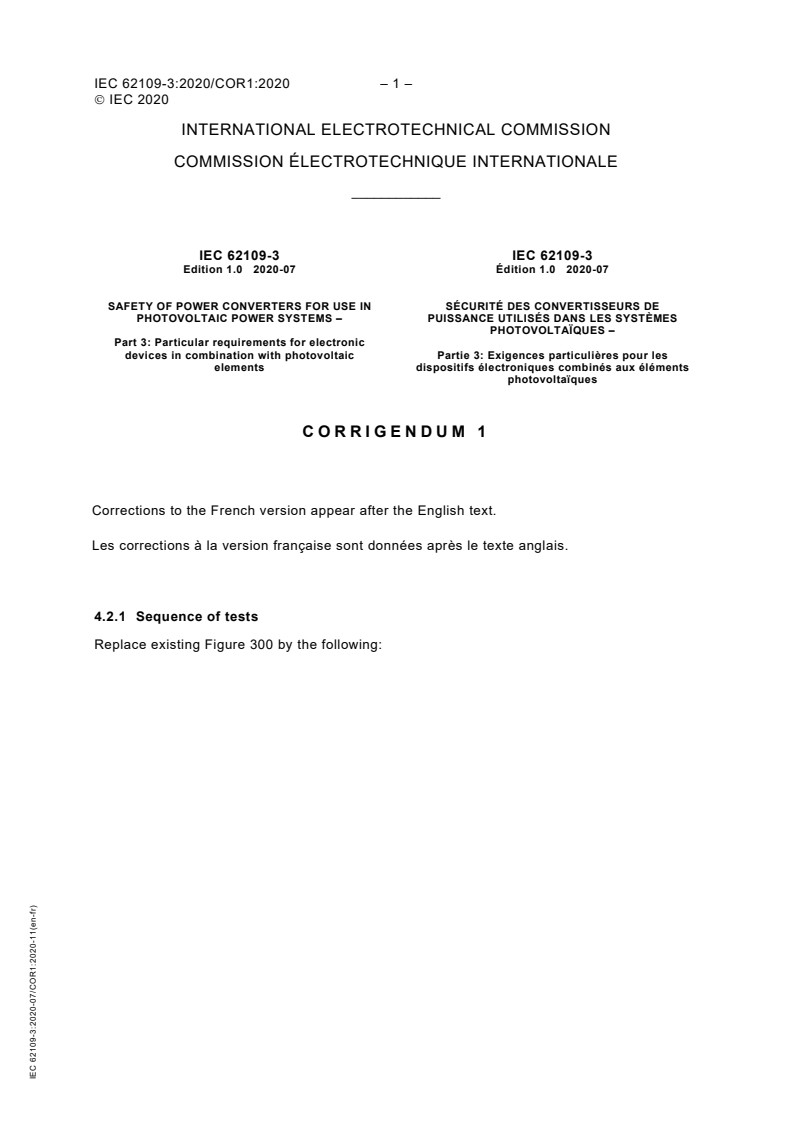 IEC 62109-3:2020/COR1:2020 - Corrigendum 1 - Safety of power converters for use in photovoltaic power systems - Part 3: Particular requirements for electronic devices in combination with photovoltaic elements
Released:11/10/2020