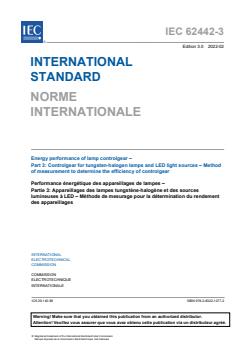 IEC 62442-3:2022 - Energy performance of lamp controlgear - Part 3: Controlgear for tungsten-halogen lamps and LED light sources - Method of measurement to determine the efficiency of controlgear - Page 3 preview