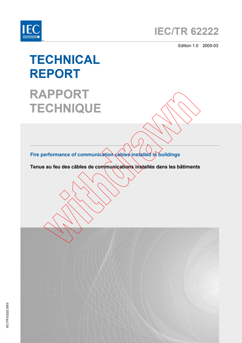 IEC TR 62222:2005 - Fire performance of communication cables installed in buildings
Released:3/7/2005
Isbn:2831884381