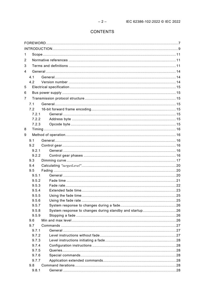 IEC 62386-102:2022 IEC 62386-102:2022 - Digital addressable lighting interface - Part 102: General requirements - Control gear
Released:11/16/2022 - Page 4 preview