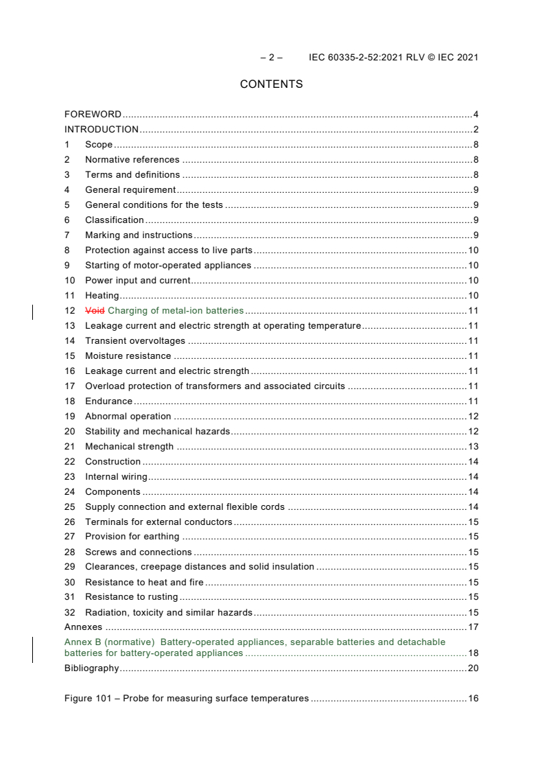 IEC 60335-2-52:2021 IEC 60335-2-52:2021 RLV - Household and similar electrical appliances - Safety - Part 2-52: Particular requirements for oral hygiene appliances
Released:11/11/2021
Isbn:9782832240953 - Page 4 preview