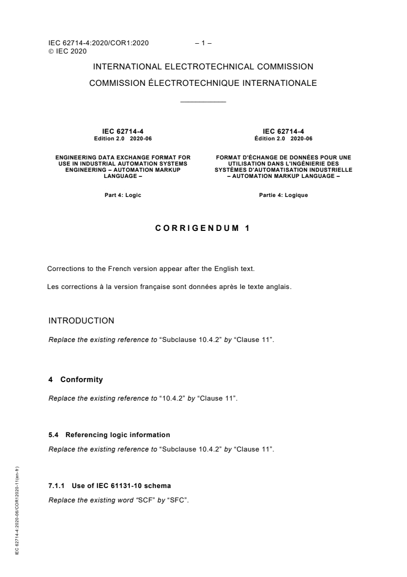 IEC 62714-4:2020/COR1:2020 - Corrigendum 1 - Engineering data exchange format for use in industrial automation systems engineering - Automation markup language - Part 4: Logic
Released:11/10/2020