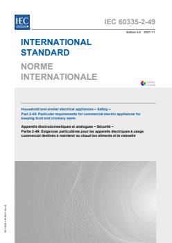 IEC 60335-2-49:2021 - Household and similar electrical appliances - Safety - Part 2-49: Particular requirements for commercial electric appliances for keeping food and crockery warm - Page 1 preview