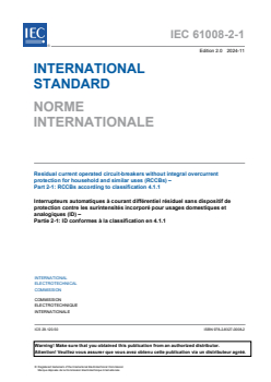 IEC 61008-2-1:2024 IEC 61008-2-1:2024 - Residual current operated circuit-breakers without integral overcurrent protection for household and similar uses (RCCBs) - Part 2-1: RCCBs according to classification 4.1.1
Released:21. 11. 2024
Isbn:9782832700082 - Page 3 preview