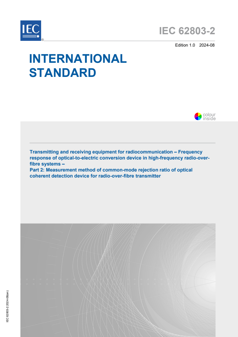 IEC 62803-2:2024 - Transmitting and receiving equipment for radiocommunication - Frequency response of optical-to-electric conversion device in high-frequency radio-over-fibre systems - Part 2: Measurement method of common-mode rejection ratio of optical coherent detection device for radio-over-fibre transmitter
Released:23. 08. 2024
Isbn:9782832295670