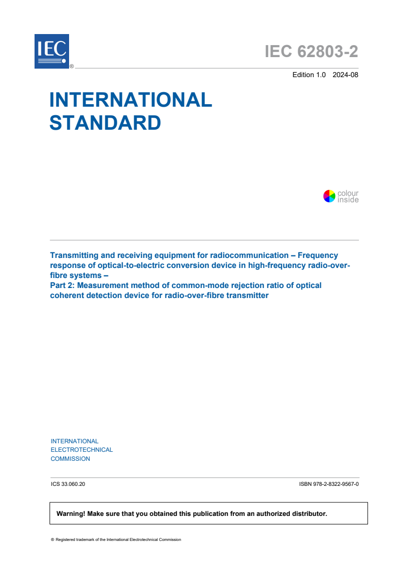 IEC 62803-2:2024 - Transmitting and receiving equipment for radiocommunication - Frequency response of optical-to-electric conversion device in high-frequency radio-over-fibre systems - Part 2: Measurement method of common-mode rejection ratio of optical coherent detection device for radio-over-fibre transmitter
Released:23. 08. 2024
Isbn:9782832295670