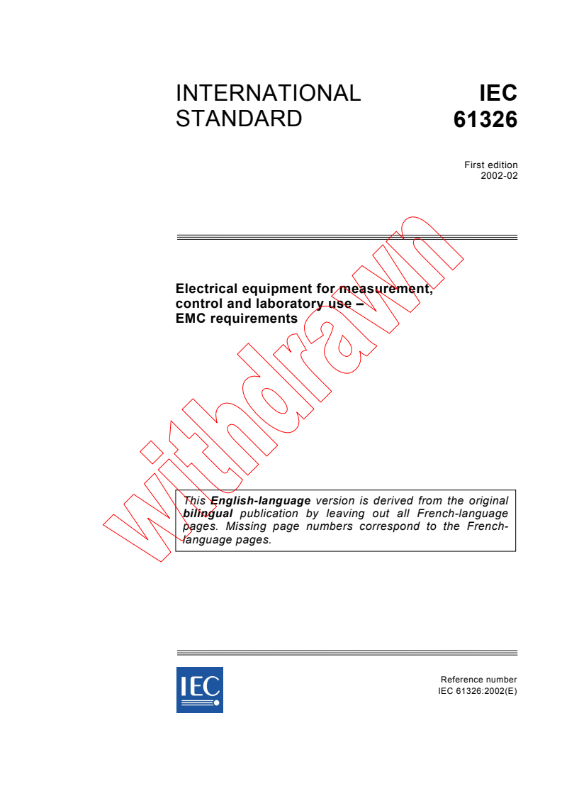 IEC 61326:2002 - Electrical equipment for measurement, control and laboratory use - EMC requirements
Released:2/21/2002