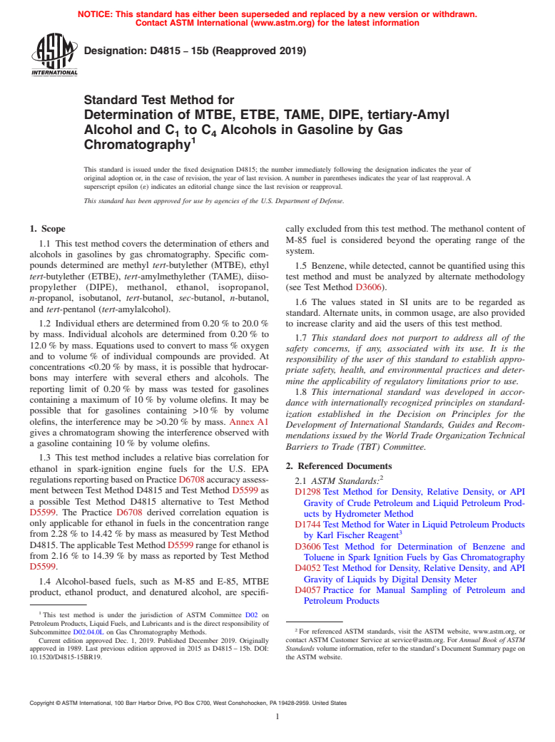 ASTM D4815-15b(2019) - Standard Test Method for  Determination of MTBE, ETBE, TAME, DIPE, tertiary-Amyl Alcohol   and C<inf>1</inf> to C<inf>4</inf> Alcohols in Gasoline by Gas Chromatography