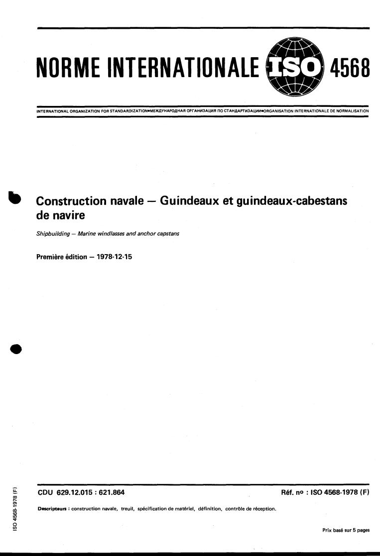 ISO 4568:1978 - Shipbuilding — Marine windlasses and anchor capstans
Released:12/1/1978