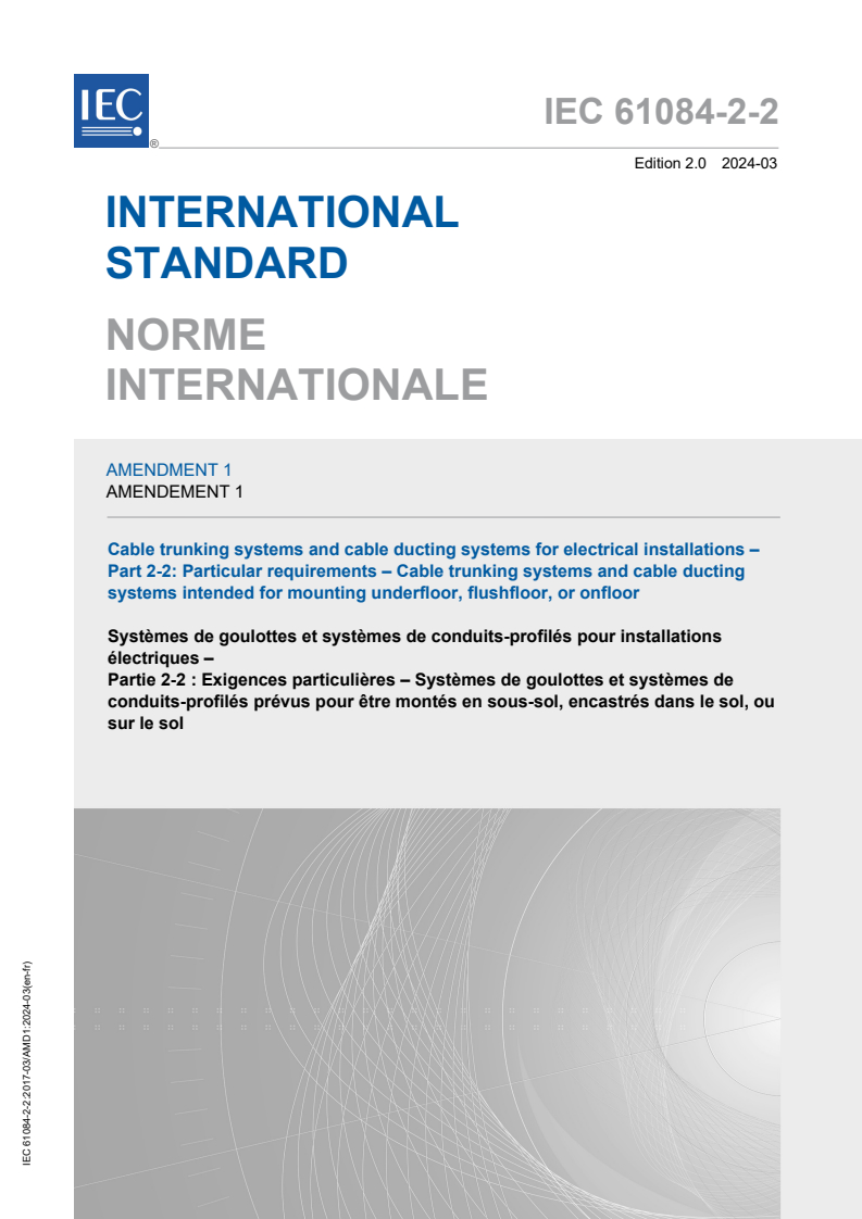 IEC 61084-2-2:2017/AMD1:2024 - Amendment 1 - Cable trunking systems and cable ducting systems for electrical installations - Part 2-2: Particular requirements - Cable trunking systems and cable ducting systems intended for mounting underfloor, flushfloor, or onfloor
Released:3/7/2024
Isbn:9782832282649