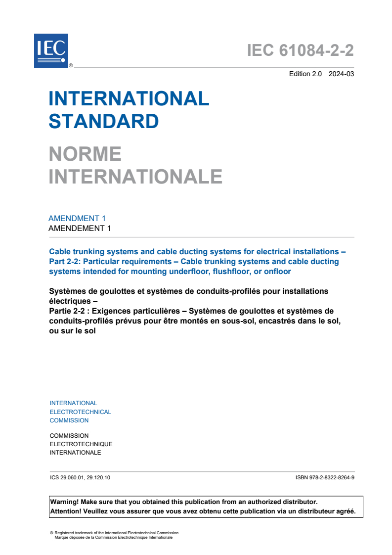 IEC 61084-2-2:2017/AMD1:2024 - Amendment 1 - Cable trunking systems and cable ducting systems for electrical installations - Part 2-2: Particular requirements - Cable trunking systems and cable ducting systems intended for mounting underfloor, flushfloor, or onfloor
Released:3/7/2024
Isbn:9782832282649