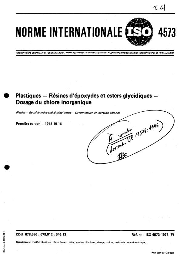 ISO 4573:1978 - Plastiques -- Résines d'époxydes et esters glycidiques -- Dosage du chlore inorganique (En révision sous ISO 11376)