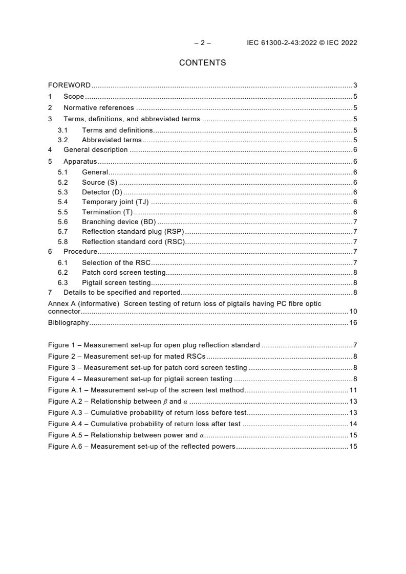 IEC 61300-2-43:2022 IEC 61300-2-43:2022 - Fibre optic interconnecting devices and passive components - Basic test and measurement procedures - Part 2-43: Tests - Screen testing of return loss of single-mode PC optical fibre connectors - Page 4 preview