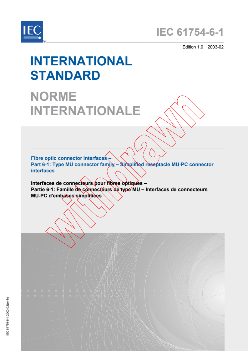 IEC 61754-6-1:2003 - Fibre optic connector interfaces - Part 6-1: Type MU connector family - Simplified receptacle MU-PC connector interfaces
Released:2/6/2003
Isbn:9782832217054