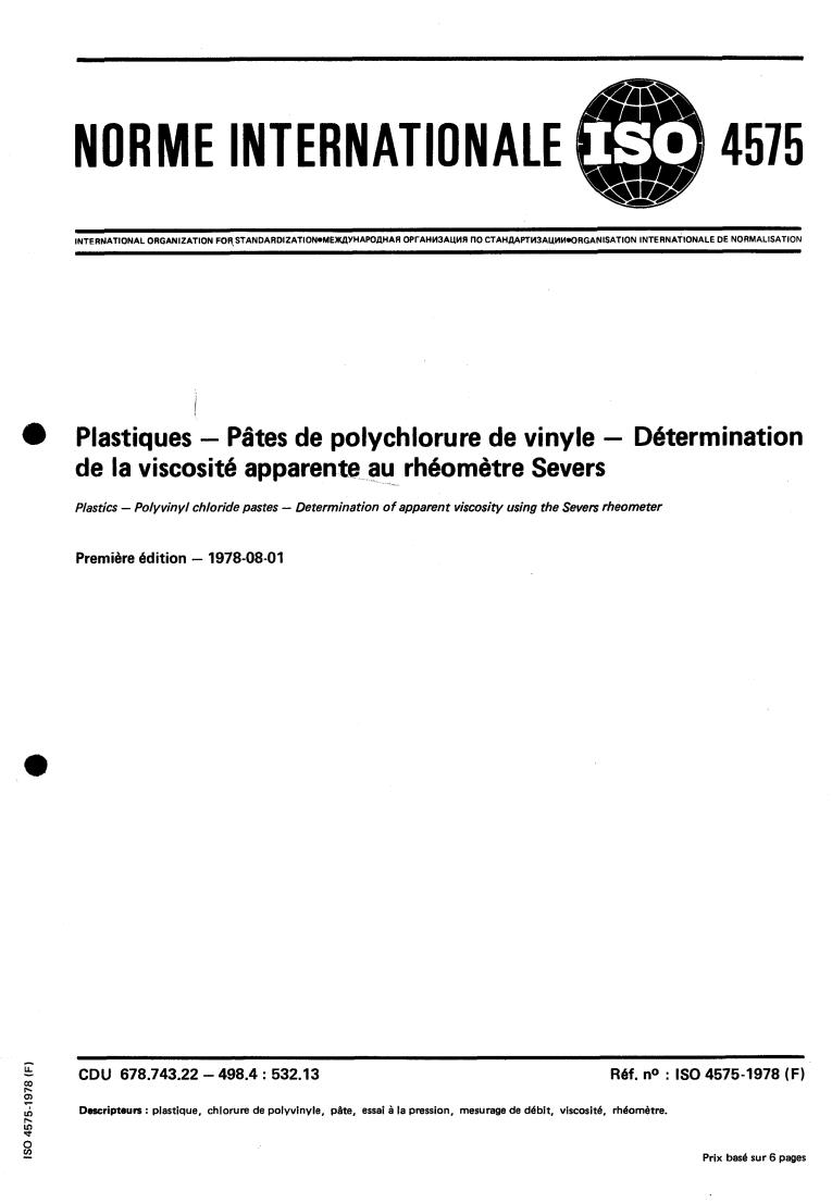 ISO 4575:1978 - Plastics — Polyvinyl chloride pastes — Determination of apparent viscosity using the Severs rheometer
Released:8/1/1978