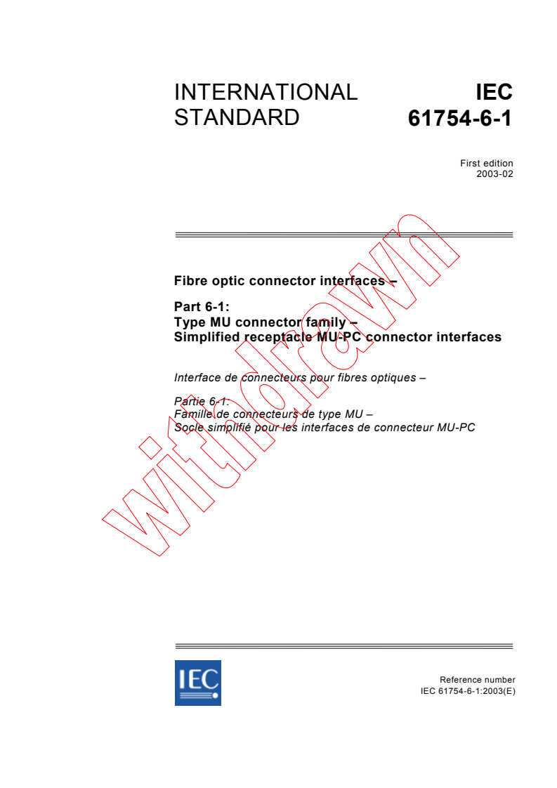 IEC 61754-6-1:2003 - Fibre optic connector interfaces - Part 6-1: Type MU connector family - Simplified receptacle MU-PC connector interfaces
Released:2/6/2003
Isbn:2831868173