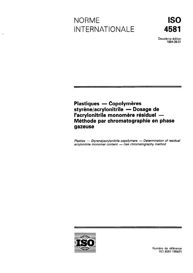 ISO 4581:1994 - Plastiques -- Copolymeres styrene/acrylonitrile -- Dosage de l'acrylonitrile monomere résiduel -- Méthode par chromatographie en phase gazeuse