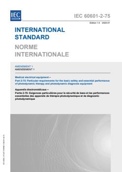 IEC 60601-2-75:2017/AMD1:2023 - Amendment 1 - Medical electrical equipment - Part 2-75: Particular requirements for the basic safety and essential performance of photodynamic therapy and photodynamic diagnosis equipment
Released:1/30/2023 - Page 1 preview