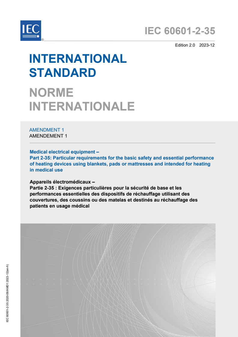 IEC 60601-2-35:2020/AMD1:2023 - Amendment 1 - Medical electrical equipment - Part 2-35: Particular requirements for the basic safety and essential performance of heating devices using blankets, pads or mattresses and intended for heating in medical use
Released:12/21/2023
Isbn:9782832280010