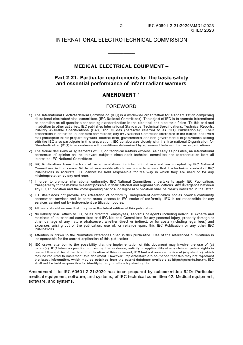 IEC 60601-2-21:2020/AMD1:2023 IEC 60601-2-21:2020/AMD1:2023 - Amendment 1 - Medical electrical equipment - Part 2-21: Particular requirements for the basic safety and essential performance of infant radiant warmers
Released:11/3/2023
Isbn:9782832277027 - Page 4 preview