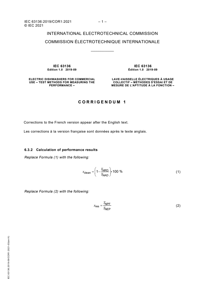 IEC 63136:2019/COR1:2021 - Corrigendum 1 - Electric dishwashers for commercial use - Test methods for measuring the performance
Released:3/9/2021