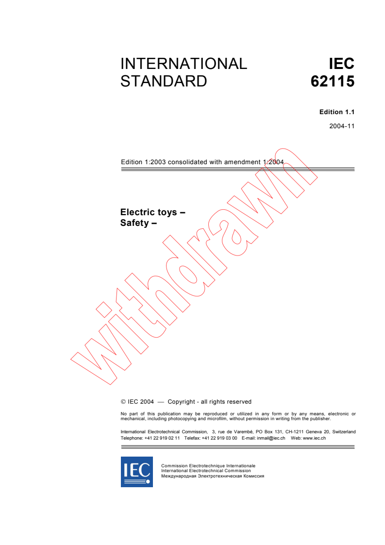 IEC 62115:2003+AMD1:2004 CSV - Electric toys - Safety
Released:11/2/2004
Isbn:283187646X