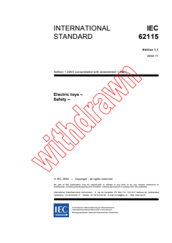 IEC 62115:2003+AMD1:2004 CSV - Electric toys - Safety
Released:11/2/2004
Isbn:283187646X - Page 3 preview