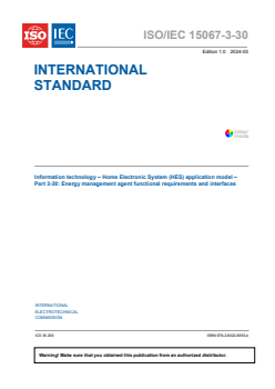 ISO/IEC 15067-3-30:2024 - Information technology - Home Electronic System (HES) application model - Part 3-30: Energy management agent functional requirements and interfaces
Released:3/20/2024
Isbn:9782832283554 - Page 3 preview