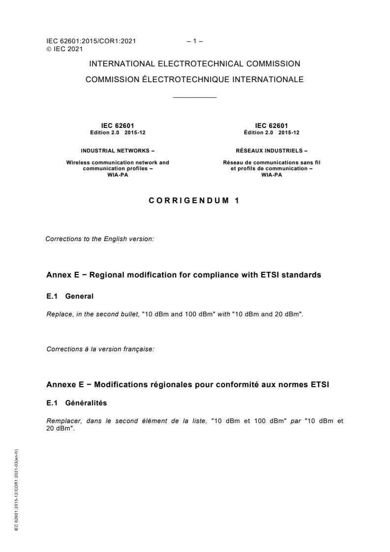 IEC 62601:2015/COR1:2021 - Corrigenda 1 - Industrial networks - Wireless communication network and communication profiles - WIA-PA
Released:3/3/2021