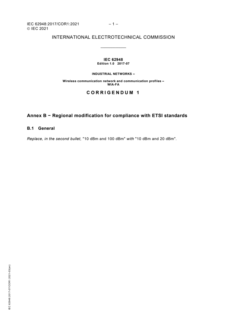 IEC 62948:2017/COR1:2021 - Corrigendum 1 - Industrial networks - Wireless communication network and communication profiles - WIA-FA
Released:3/3/2021