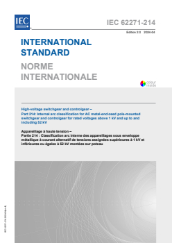 IEC 62271-214:2024 IEC 62271-214:2024 - High-voltage switchgear and controlgear - Part 214: Internal arc classification for AC metal-enclosed pole-mounted switchgear and controlgear for rated voltages above 1 kV and up to and including 52 kV
Released:4/16/2024
Isbn:9782832284315 - Page 1 preview