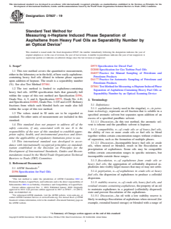 ASTM D7827-19 ASTM D7827-19 - Standard Test Method for Measuring n-Heptane Induced Phase Separation of Asphaltene from Heavy Fuel Oils as Separability Number by an Optical Device - Page 1 preview