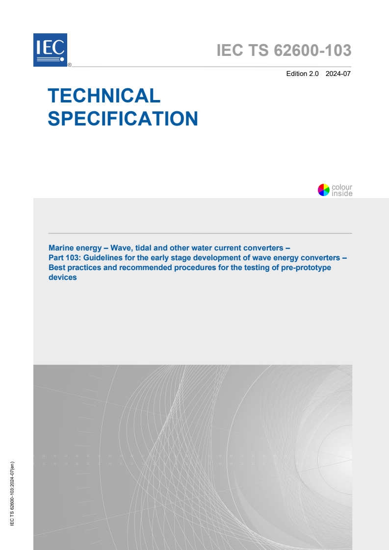 IEC TS 62600-103:2024 - Marine energy - Wave, tidal and other water current converters - Part 103: Guidelines for the early stage development of wave energy converters - Best practices and recommended procedures for the testing of pre-prototype devices
Released:7/3/2024
Isbn:9782832289631