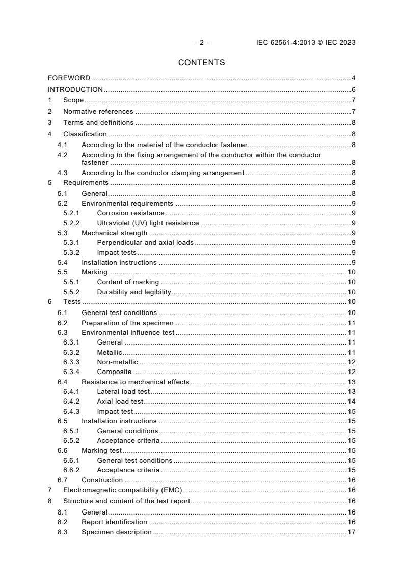 IEC 62561-4:2023 IEC 62561-4:2023 - Lightning protection system components (LPSC) - Part 4: Requirements for conductor fasteners
Released:10/13/2023
Isbn:9782832276143 - Page 4 preview
