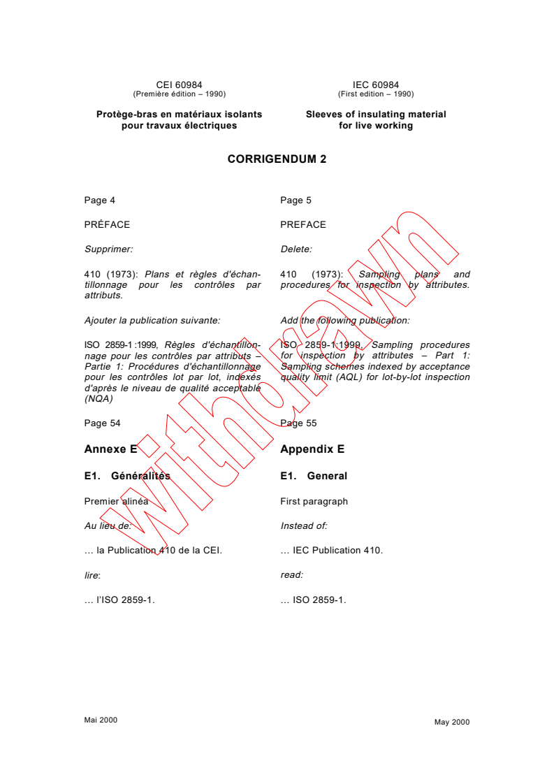 IEC 60984:1990/COR2:2000 - Corrigendum 2 - Sleeves of insulating material for live working
Released:5/26/2000