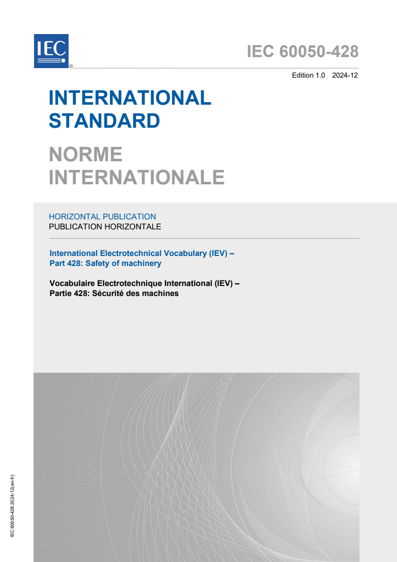 IEC 60050-428:2024 - International Electrotechnical Vocabulary (IEV) - Part 428: Safety of machinery
Released:11. 12. 2024
Isbn:9782832700921