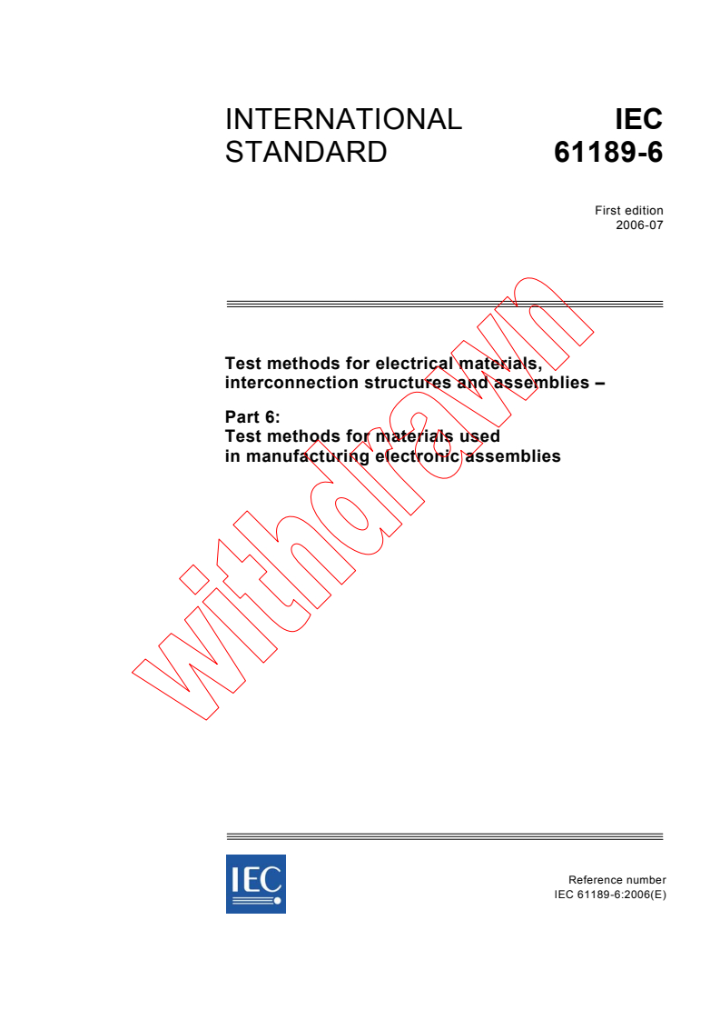 IEC 61189-6:2006 - Test methods for electrical materials, interconnection structures and assemblies - Part 6: Test methods for materials used in manufacturing electronic assemblies
Released:7/24/2006
Isbn:2831887429