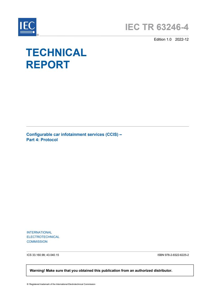 IEC TR 63246-4:2022 - Configurable car infotainment services (CCIS) - Part 4: Protocol
Released:12/14/2022
