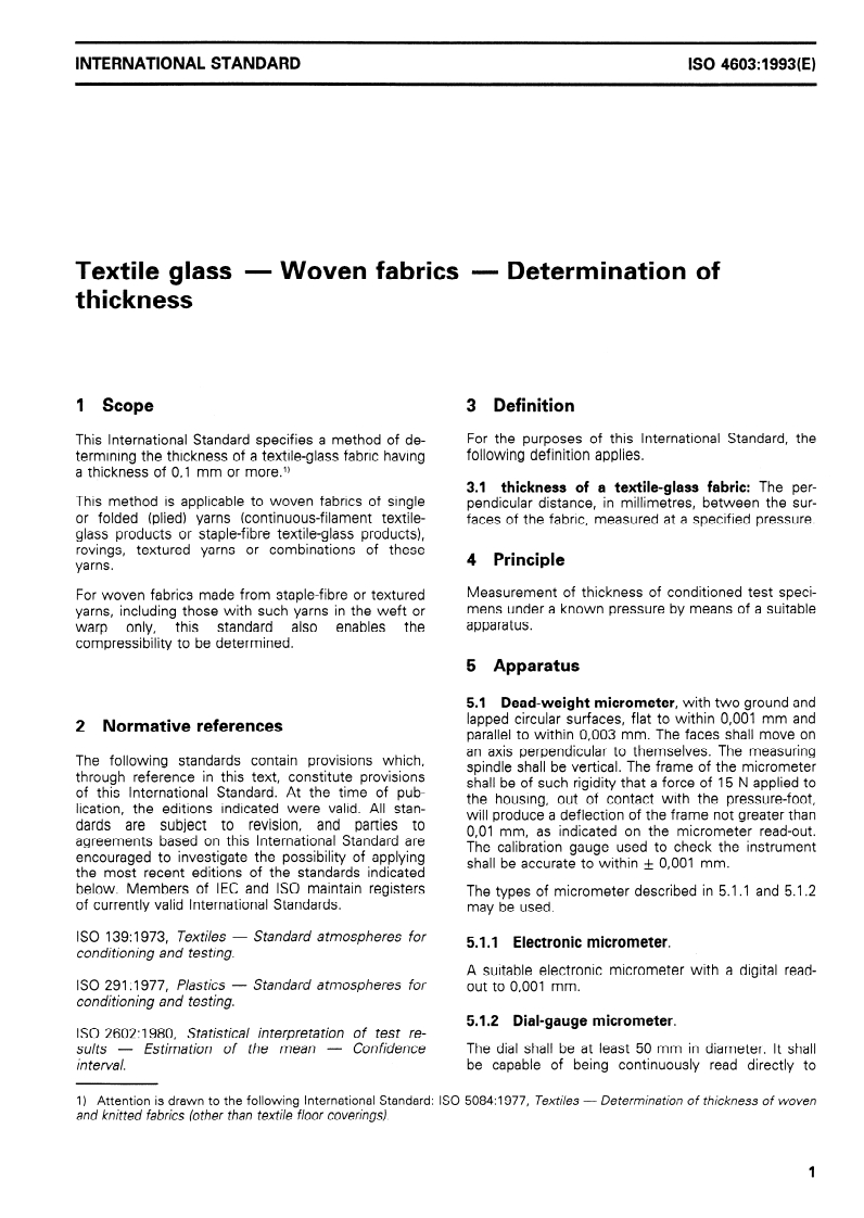 ISO 4603:1993 - Textile glass — Woven fabrics — Determination of thickness
Released:11. 11. 1993