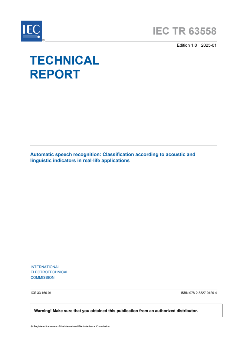 IEC TR 63558:2025 - Automatic speech recognition: Classification according to acoustic and linguistic indicators in real-life applications
Released:14. 01. 2025
Isbn:9782832701294