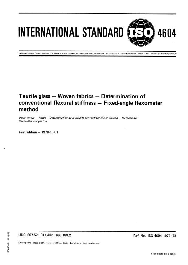 ISO 4604:1978 - Textile glass -- Woven fabrics -- Determination of conventional flexural stiffness -- Fixed angle flexometer method