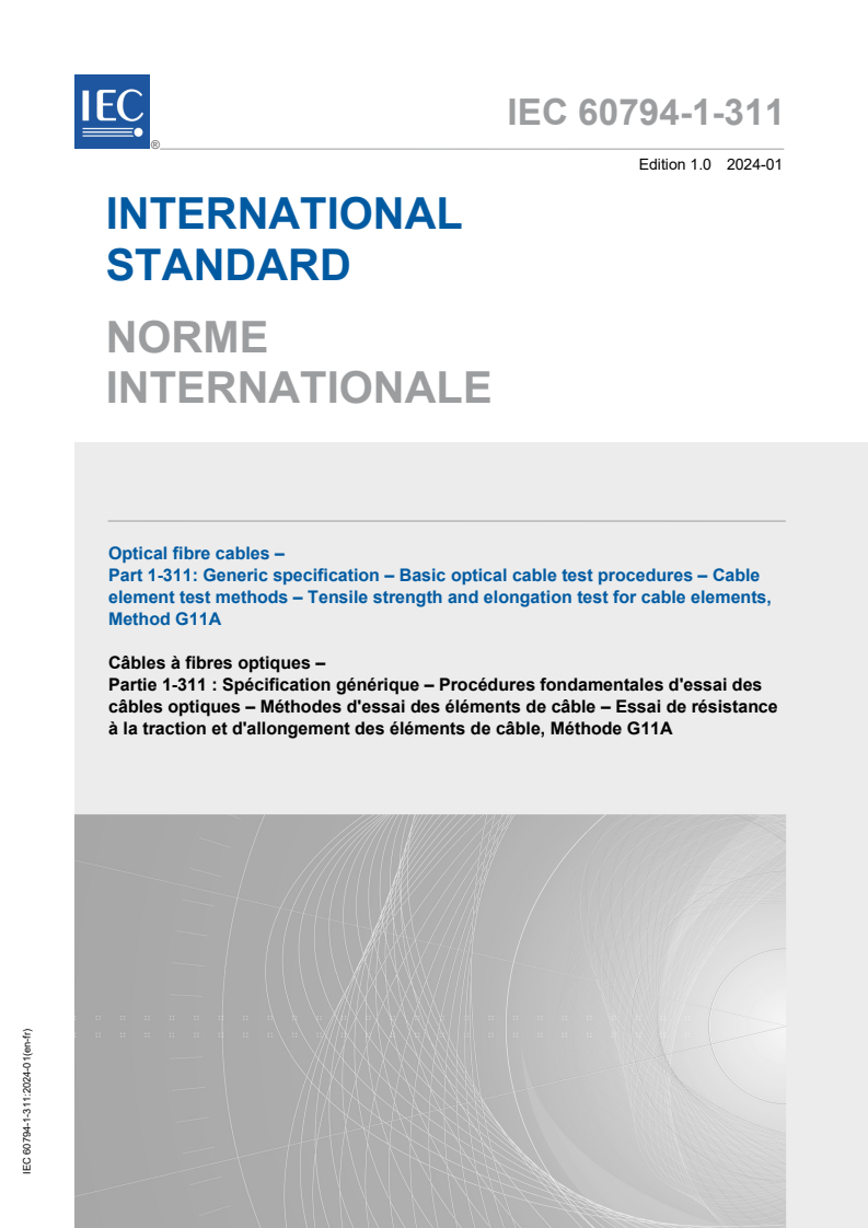 IEC 60794-1-311:2024 - Optical fibre cables - Part 1-311: Generic specification - Basic optical cable test procedures - Cable element test methods - Tensile strength and elongation test for cable elements, Method G11A
Released:1/31/2024
Isbn:9782832281512