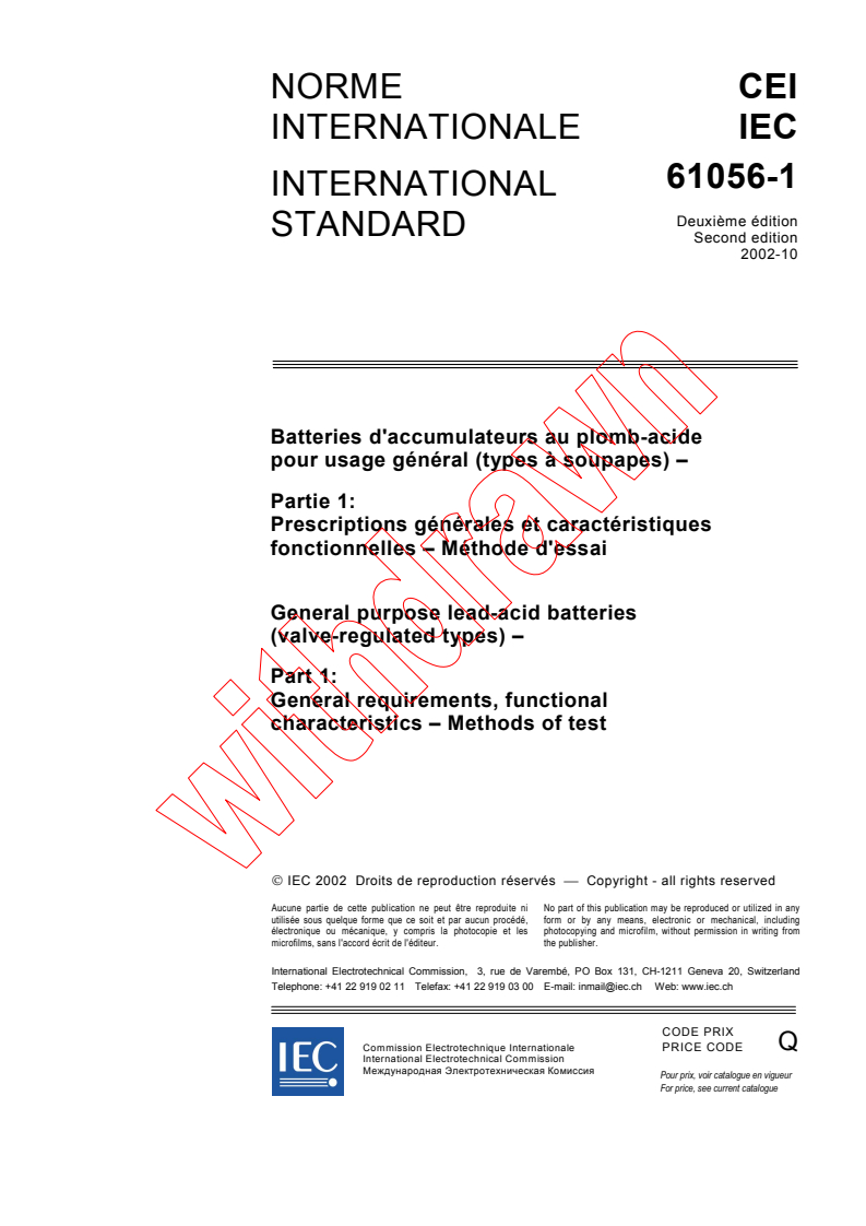 IEC 61056-1:2002 - General purpose lead-acid batteries (valve-regulated types) - Part 1: General requirements, functional characteristics - Methods of test
Released:10/9/2002
Isbn:2831866316