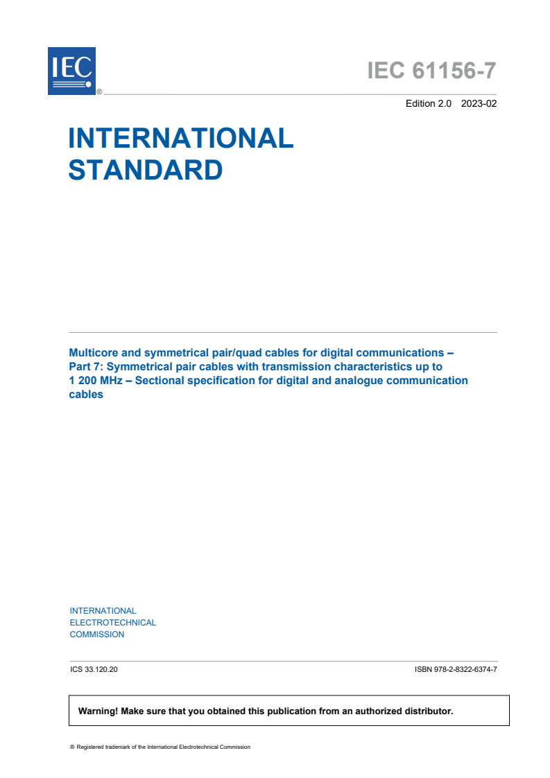 IEC 61156-7:2023 - Multicore and symmetrical pair/quad cables for digital communications - Part 7: Symmetrical pair cables with transmission characteristics up to 1 200 MHz - Sectional specification for digital and analogue communication cables
Released:2/10/2023
Isbn:9782832263747