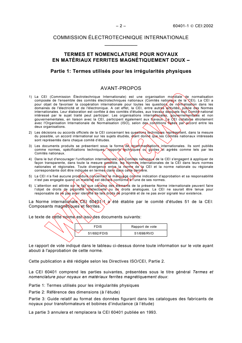 IEC 60401-1:2002 IEC 60401-1:2002 - Terms and nomenclature for cores made of magnetically soft ferrites - Part 1: Terms used for physical irregularities
Released:12/13/2002
Isbn:283186786X - Page 4 preview